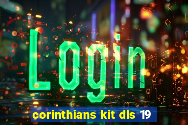 corinthians kit dls 19